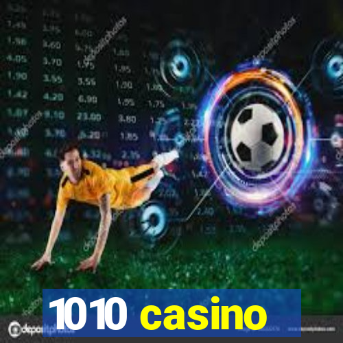 1010 casino